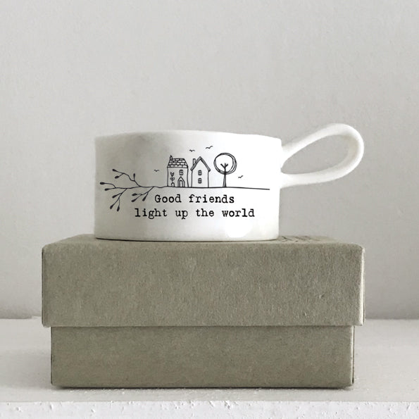 East of India Tealight Holder 'Good Friends Light Up The World'