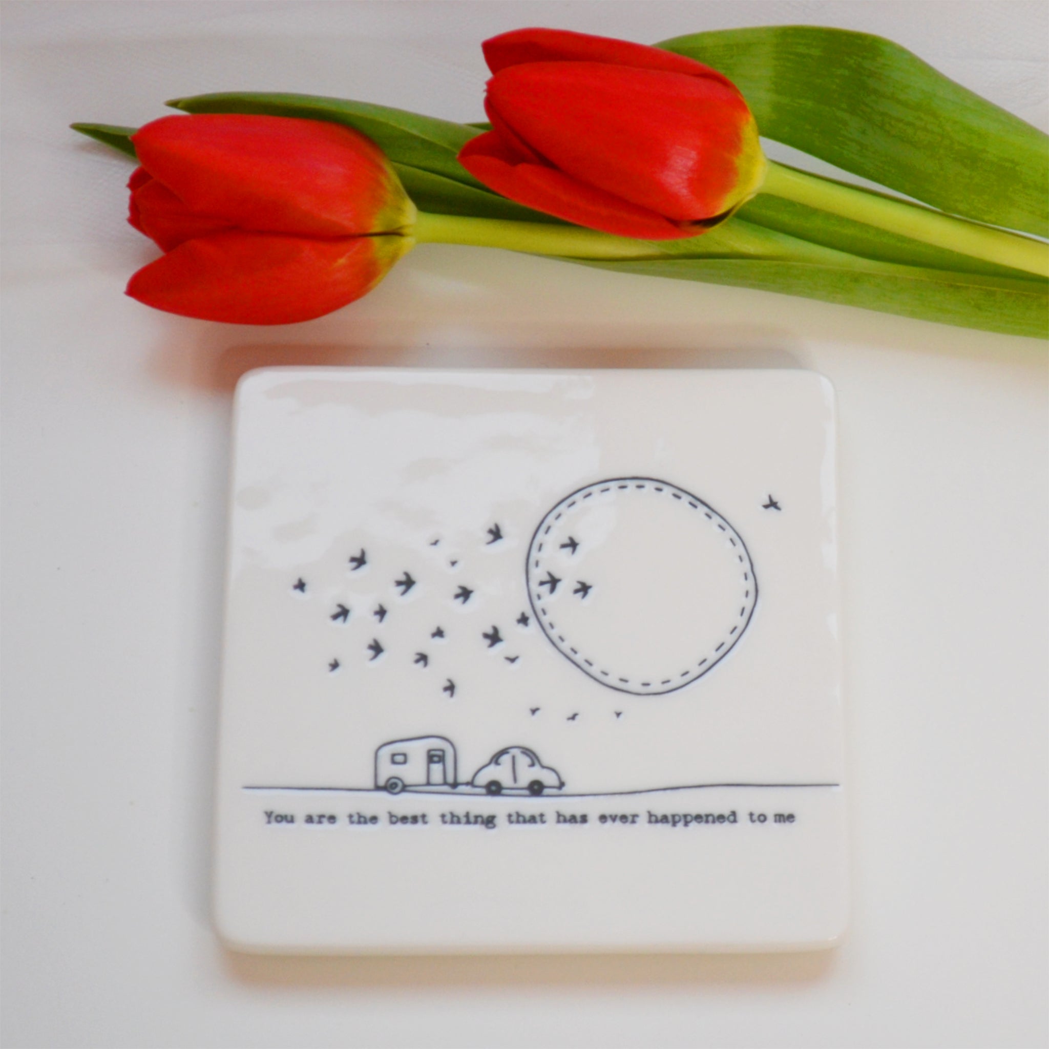 East of India 'You are the best thing that ever happened to me' Porcelain Square Coaster