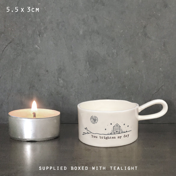 East of India Tealight Holder 'You Brighten My Day'